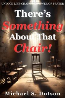 There's Something About That Chair!