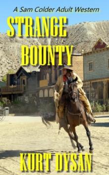 Strange Bounty : Sam Colder: Bounty Hunter, #12