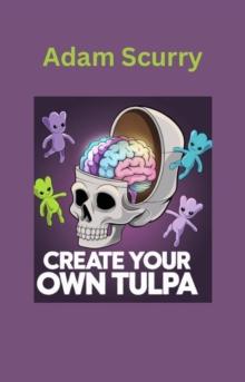 Create Your Own Tulpa