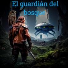 El guardian del bosque