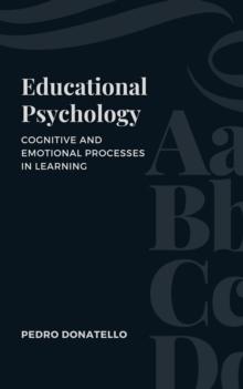 Educational Psychology: Cognitive and Emotional Processes in Learning : Innovative Education: Strategies, Challenges, and Solutions in Pedagogy