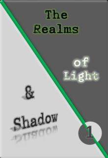 Realms of Light and Shadow: 1- Megalomania : The Realms of Light and Shadows, #1