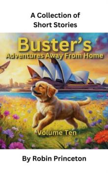 Buster's Adventures Away From Home : Buster's Adventures Away From Home, #10