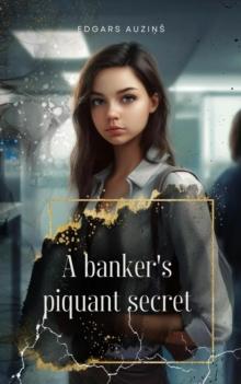 banker's piquant secret