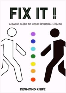 FIX IT, A basic guide to your spiritual health : FIX IT, #1