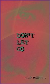 Don't Let Go