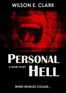 Personal Hell (A Short Story) : The Middle of Midnight