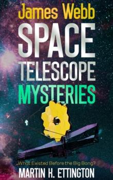 James Webb Space Telescope Mysteries