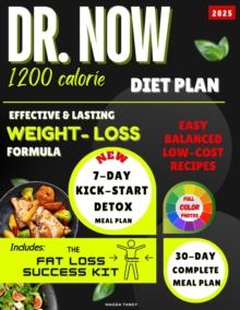 Dr. Now 1200 Calorie Diet Plan: Effective & Lasting Weight-Loss Formula.