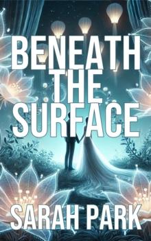 Beneath the Surface