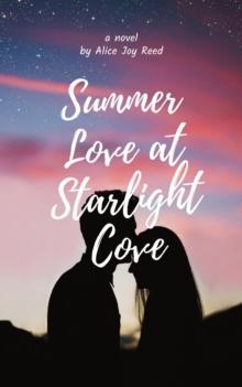 Summer Love at Starlight Cove : Juvenile fiction, #4