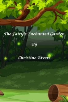 Fairy's Enchanted Garden : Fantasy and Magic