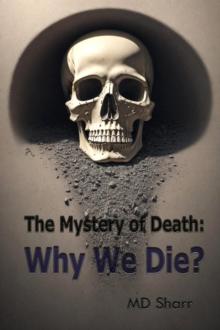 Mystery of Death: Why We Die?