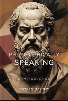 Philosophically Speaking - An Introduction