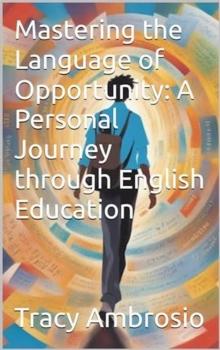 Mastering the Language of Opportunity: A Personal Journey through English Education