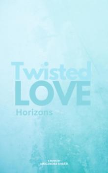 Twisted Love; Horizons : Twisted Love, #2