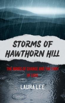 Storms of Hawthorn Hill: The Winds of Change and the Fury of Love