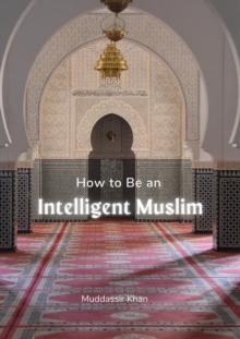 How to Be an Intelligent Muslim