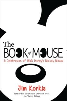 Book of Mouse: A Celebration of Walt Disney's Mickey Mouse