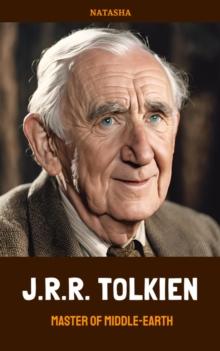 J.R.R. Tolkien: Master of Middle-earth