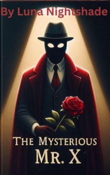 Mysterious Mr. X