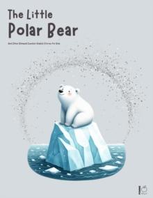 Little Polar Bear And Other Bilingual Swedish-English Stories for Kids