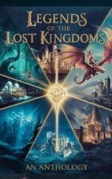 Legends of the Lost Kingdoms : Fantasy:Collections & Anthologies, #2