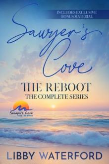 Sawyer's Cove: The Reboot : Sawyer's Cove: The Reboot