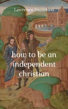 How to Be an Independent Christian