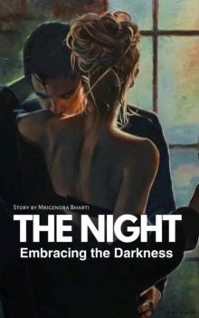 Night: Embracing the Darkness