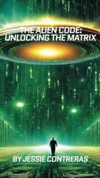 Alien Code: Unlocking the Matrix