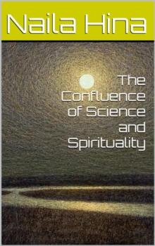 Confluence of Science and Spirituality : In Search of Light, #3