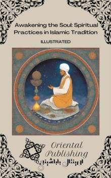 Awakening the Soul: Spiritual Practices in Islamic Tradition