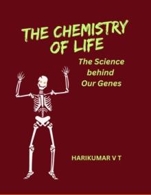 Chemistry of Life: The Science behind Our Genes