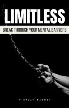 Limitless: Break Through Your Mental Barriers