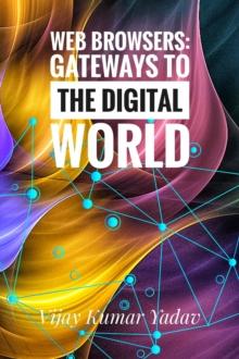 Web Browsers: Gateways to the Digital World