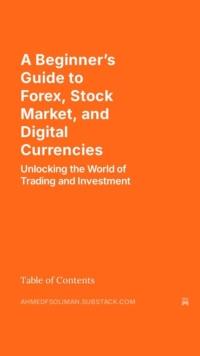 Beginner's Guide to Forex, Stock Market, and Digital Currencies