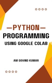 Python Programming Using Google Colab