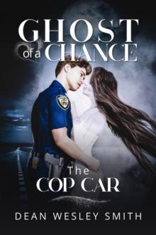 Cop Car : Ghost of a Chance, #4