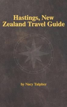 Hastings, New Zealand Travel Guide