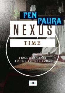 Nexus Time: From Near Past to the Future Boom : FUTURE