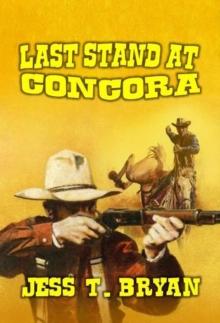 Last Stand at Concora - A Classic Western