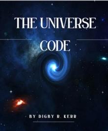 Universal Code: Unlocking the Secrets of Happiness, Wealth, and Health