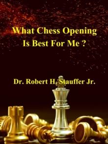 What Chess Opening is Best For Me ?