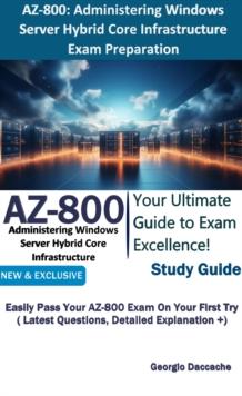 Exam AZ-800: Administering Windows Server Hybrid Core Infrastructure Preparation