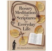 Rosary Meditation with Scriptures for everyday Life