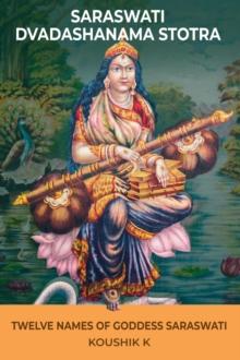 Saraswati Dvadashanama Stotra: Twelve Names of Goddess Saraswati