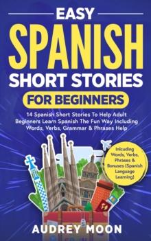 Easy Spanish Short Stories for Beginners : Spanish Language Learning