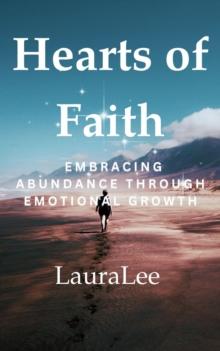 Hearts of Faith: Embracing Abundance Through Emotional Growth