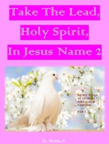 Take the Lead, Holy Spirit, in Jesus Name (Part 2)